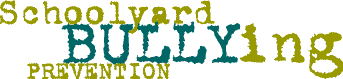 Schoolyard Bullying Prevention